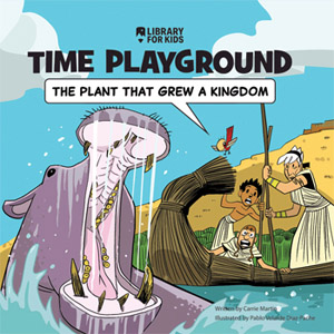 Cover: Time Playground - The Plant That Grew A Kingdom